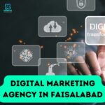 Best Digital Marketing Agency in Faisalabad 2024