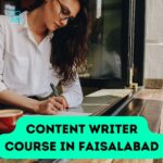 Booming Career with a Content Writer Course in Faisalabad in 2024